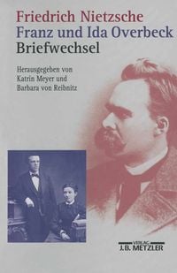 Produktbild: Friedrich Nietzsche / Franz und Ida Overbeck: Briefwechsel