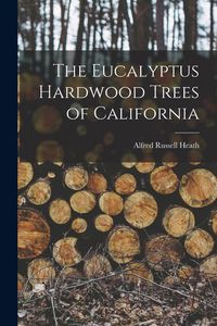 Produktbild: The Eucalyptus Hardwood Trees of California