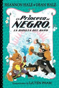 Produktbild: La Princesa de Negro Y La Batalla del Ba&ntilde;o / The Princess in Black and the Bathtime Battle