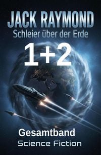 Produktbild: Schleier &uuml;ber der Erde 1 + 2: Gesamtband: Science Fiction