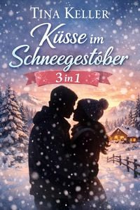 Produktbild: K&uuml;sse im Schneegest&ouml;ber, Sammelband 3 in 1