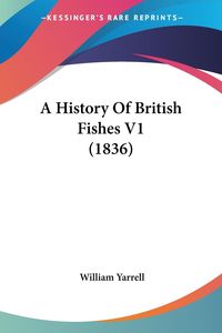 Produktbild: Yarrell, W: History Of British Fishes V1 (1836)