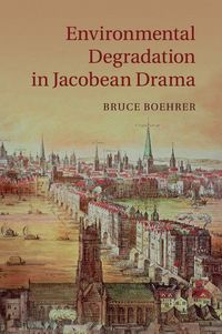 Produktbild: Environmental Degradation in Jacobean Drama