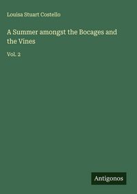 Produktbild: A Summer amongst the Bocages and the Vines