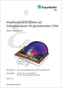 Impaktinduzierte Effekte auf Solargeneratoren im geostationären ORBIT. Martin Schimmerohn