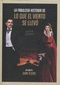 Produktbild: La fabulosa historia de "Lo que el viento se llevo"