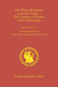 Produktbild: Der Wiener Kongress und seine Folgen - The Congress of Vienna and its Aftermaths.