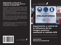 Produktbild: Seguimiento y control de la influencia de los riesgos qu&iacute;micos mediante el m&eacute;todo APR