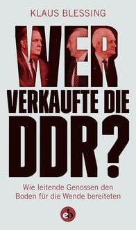 Produktbild: Blessing, K: Wer verkaufte die DDR?