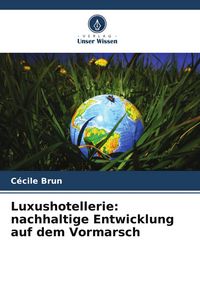 Produktbild: Luxushotellerie: nachhaltige Entwicklung auf dem Vormarsch
