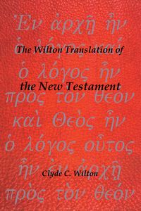 Produktbild: The Wilton Translation of the New Testament