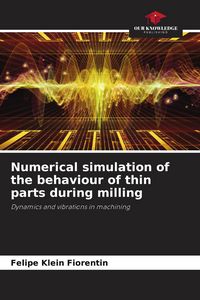 Produktbild: Numerical simulation of the behaviour of thin parts during milling