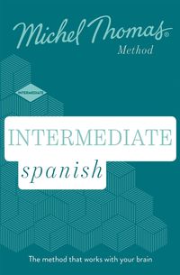 Produktbild: Thomas, M: Intermediate Spanish (Learn Spanish with the Mich