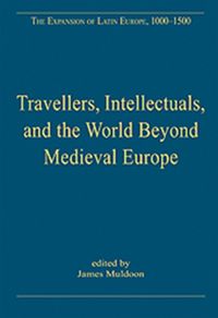 Produktbild: Travellers, Intellectuals, and the World Beyond Medieval Europe