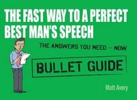Produktbild: The Fast Way to a Perfect Best Man's Speech: Bullet Guides