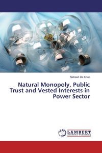 Produktbild: Natural Monopoly, Public Trust and Vested Interests in Power Sector