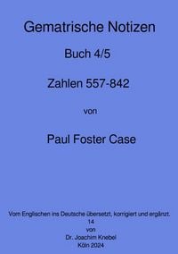 Produktbild: Gematrische Notizb&uuml;cher von Paul Foster Case / Gematrische Notizb&uuml;cher