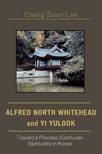 Produktbild: Alfred North Whitehead and Yi Yulgok