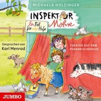Produktbild: Inspektor M&ouml;hre - ein Fall f&uuml;r vier Hufe. Theater auf dem Pfannkuchenhof [Band 2 (Ungek&uuml;rzt)]