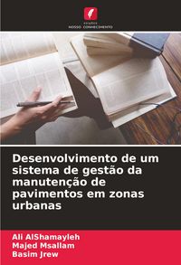 Produktbild: Desenvolvimento de um sistema de gest&atilde;o da manuten&ccedil;&atilde;o de pavimentos em zonas urbanas