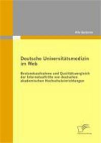 Produktbild: Deutsche Universit&auml;tsmedizin im Web: Bestandsaufnahme und Qualit&auml;tsvergleich der Internetauftritte von deutschen akademischen Hochschuleinrichtungen