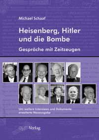 Bild vom Artikel Heisenberg, Hitler und die Bombe vom Autor Michael Schaaf