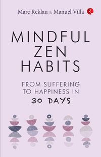 Bild vom Artikel Mindful Zen Habits vom Autor Marc Reklau