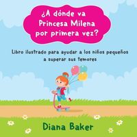 Produktbild: &iquest;A d&oacute;nde va Princesa Milena por primera vez?