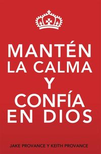 Produktbild: Mant&eacute;n La Calma Y Conf&iacute;a En Dios