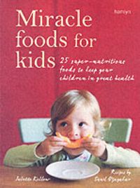 Produktbild: Miracle Foods for Kids