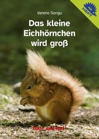 Produktbild: Das kleine Eichh&ouml;rnchen wird gro&szlig; / Igelheft 42
