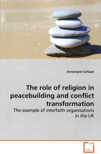 Produktbild: Schlack, A: The role of religion in peacebuilding and confli