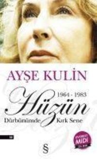 Bild vom Artikel Hüzün Dürbünümde Kirk Sene 1964-1983 vom Autor Ayse Kulin