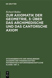 Produktbild: Zur Axiomatik der Geometrie, 3: &Uuml;ber das Archimedische und das Cantorsche Axiom