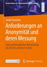 Produktbild: Anforderungen an Anonymit&auml;t und deren Messung