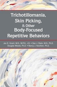 Produktbild: Trichotillomania, Skin Picking, and Other Body-Focused Repetitive Behaviors