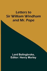 Produktbild: Letters to Sir William Windham and Mr. Pope