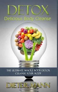 Produktbild: Detox: Delicious Body Cleanse
