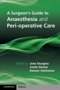 Produktbild: Surgeon's Guide to Anaesthesia and Peri-operative Care