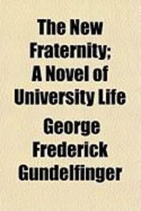 Produktbild: The New Fraternity; A Novel of University Life
