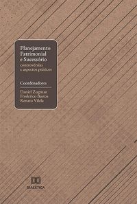 Produktbild: Planejamento Patrimonial e Sucess&oacute;rio: controv&eacute;rsias e aspectos pr&aacute;ticos
