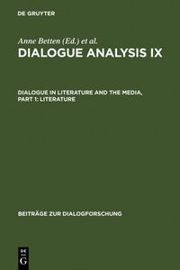 Produktbild: Dialogue Analysis IX: Dialogue in Literature and the Media, Part 1: Literature