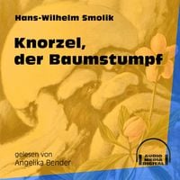 Produktbild: Knorzel, der Baumstumpf (Ungek&uuml;rzt)