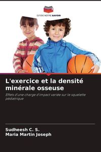 Produktbild: L'exercice et la densit&eacute; min&eacute;rale osseuse