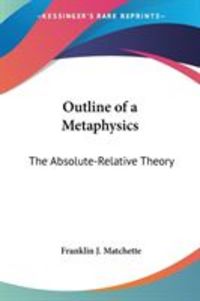 Produktbild: Outline of a Metaphysics: The Absolute-Relative Theory