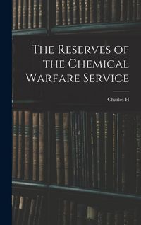 Produktbild: The Reserves of the Chemical Warfare Service