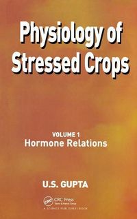 Produktbild: Gupta, U: Physiology of Stressed Crops, Vol. 1