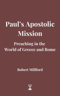 Produktbild: Paul's Apostolic Mission: Preaching in the World of Greece and Rome