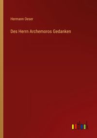 Produktbild: Des Herrn Archemoros Gedanken