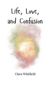 Produktbild: Life, Love, and Confusion
